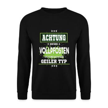 Vollpfosten ist einfach nur ein geiler Typ - Unisex Pullover - Schwarz - Vorne - Alina (178cm) & Michal (187cm)