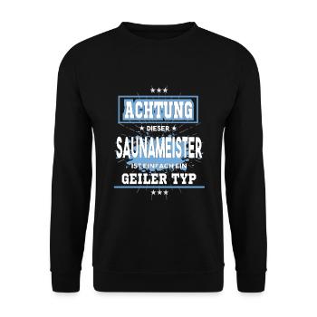 Saunameister ist einfach ein geiler Typ T-Shirt - Unisex Pullover - Schwarz - Vorne - Alina (178cm) & Michal (187cm)
