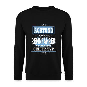 Rennfahrer ist einfach ein geiler Typ T-Shirt - Unisex Pullover - Schwarz - Vorne - Alina (178cm) & Michal (187cm)