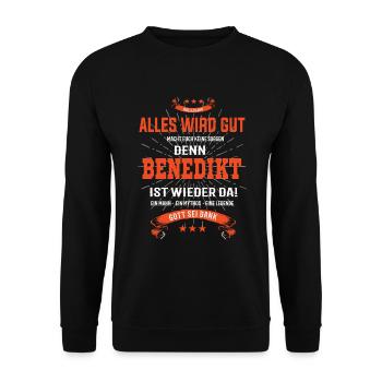 Alles wird gut denn Benedikt Ist da T-Shirt - Unisex Pullover - Schwarz - Vorne - Alina (178cm) & Michal (187cm)