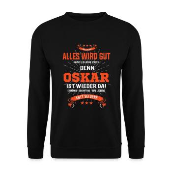 Alles wird gut denn Oskar Ist da T-Shirt - Unisex Pullover - Schwarz - Vorne - Alina (178cm) & Michal (187cm)