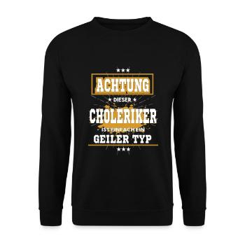 Choleriker ist einfach ein geiler Typ T-Shirt - Unisex Pullover - Schwarz - Vorne - Alina (178cm) & Michal (187cm)