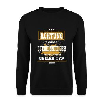 Quereinsteiger ist einfach ein geiler Typ T-Shirt - Unisex Pullover - Schwarz - Vorne - Alina (178cm) & Michal (187cm)