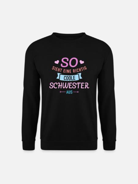 Schwester - Unisex Pullover - Schwarz