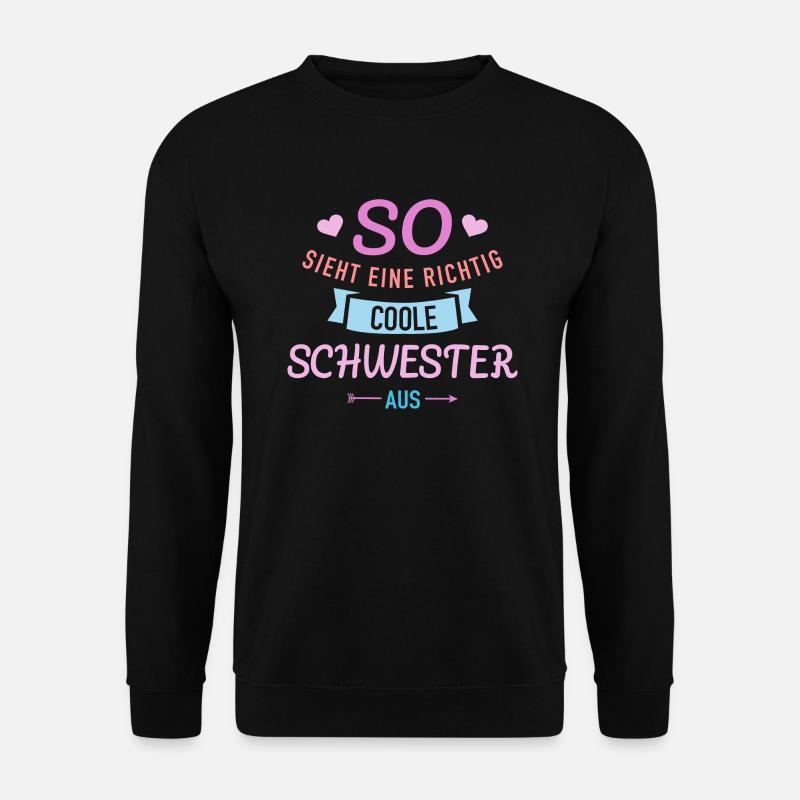 Sister - Unisex Sweatshirt - black