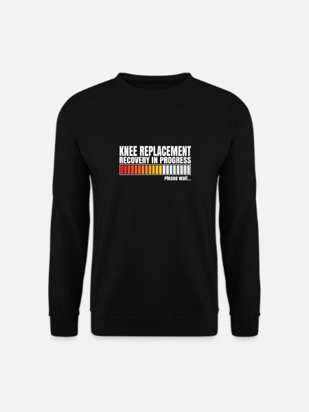 Knee Replacement Surgery Recovery In Progress - Unisex Sweatshirt - black