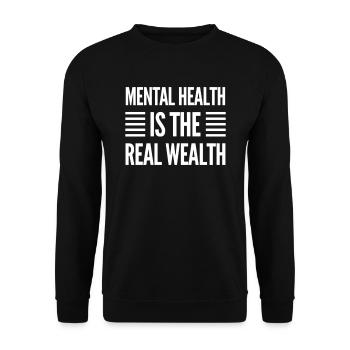 Mental Health Is The Real Wealth - Unisex Sweatshirt - black - Front - Alina (178cm) & Michal (187cm)