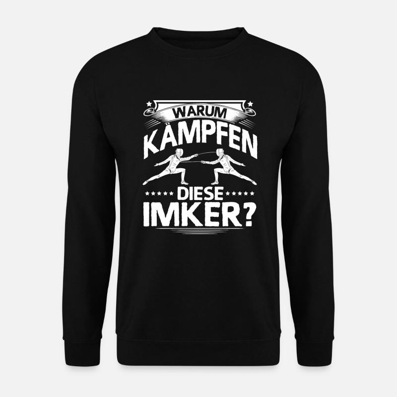Fechten Fechter Kämpfen Imker Geschenk Fechterin - Unisex Pullover - Schwarz