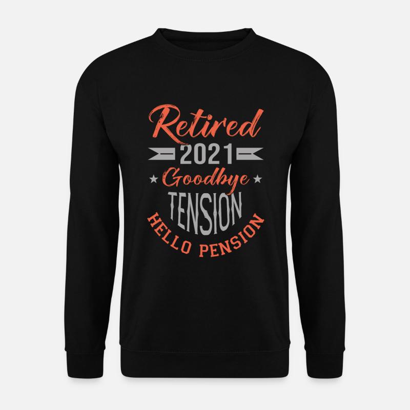 RETIRED 2021 retired, retired - Unisex Sweatshirt - black