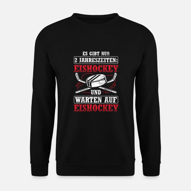 Hockey Eishockey Geschenk - Unisex Pullover - Schwarz