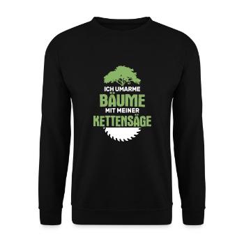Umarme Bäume Mit Kettensäge Holzfäller Waldarbeit - Unisex Pullover - Schwarz - Vorne - Alina (178cm) & Michal (187cm)