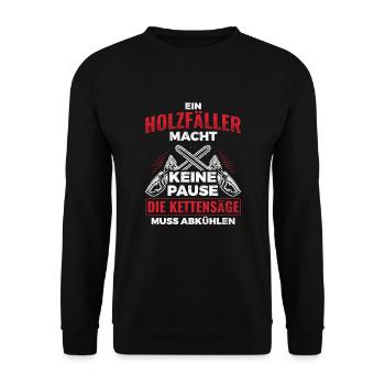 Kettensäge Muss Abkühlen Holzfäller Forstwirt Holz - Unisex Pullover - Schwarz - Vorne - Alina (178cm) & Michal (187cm)