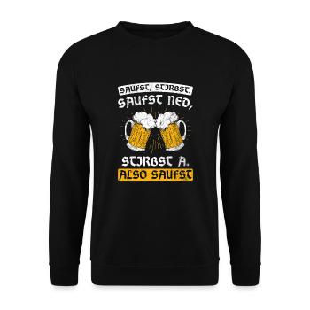 Saufst Stirbst Bayrisch Freistaat Bayern - Unisex Pullover - Schwarz - Vorne - Alina (178cm) & Michal (187cm)