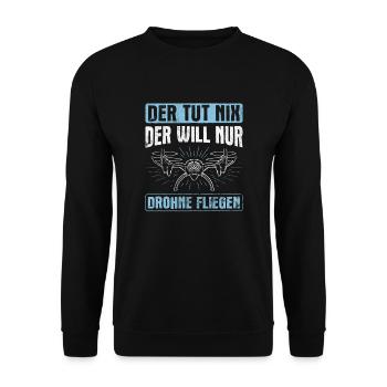 Der Will Nur Drohne Fliegen Quadrokopter - Unisex Pullover - Schwarz - Vorne - Alina (178cm) & Michal (187cm)