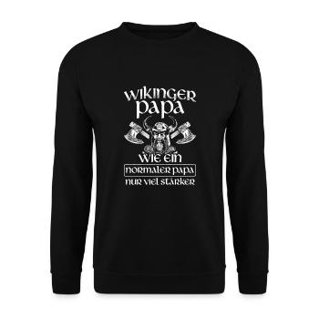 Wikinger Papa Viel Stärker Nordmänner Wikinger - Unisex Pullover - Schwarz - Vorne - Alina (178cm) & Michal (187cm)