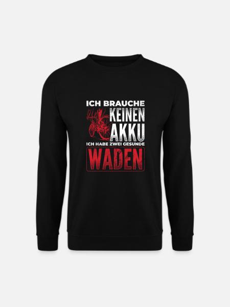 Ich Brauche Keinen Akku Habe Waden Radfahrer - Unisex Pullover - Schwarz