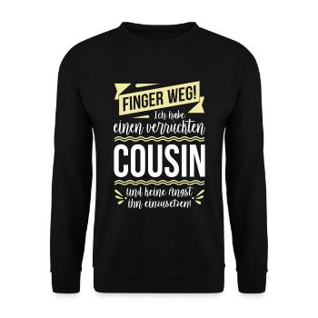 Finger weg! Ich habe einen verrückten Cousin... - Unisex Pullover - Schwarz - Vorne - Alina (178cm) & Michal (187cm)