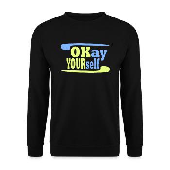 Okay Yourself 2 - Unisex Sweatshirt - black - Front - Alina (178cm) & Michal (187cm)