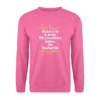 Bauchgefühl lustier Spruch - Unisex Pullover - Pink - Vorne