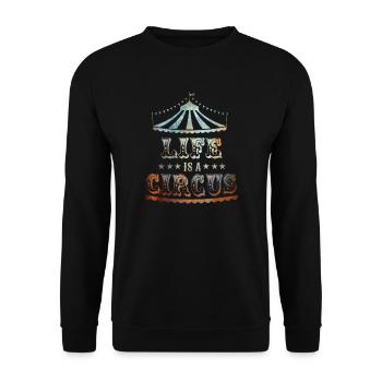 Life is a circus - Unisex Sweatshirt - black - Front - Alina (178cm) & Michal (187cm)