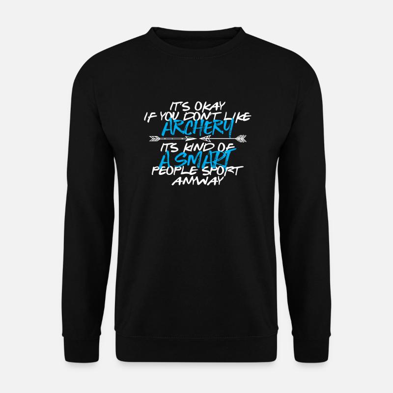 Archery saying in English - Unisex Sweatshirt - black