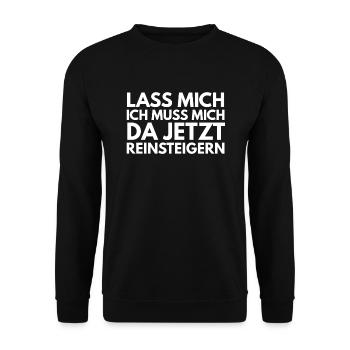Lass mich ich muss mich da jetzt reinsteigern fun - Unisex Pullover - Schwarz - Vorne - Alina (178cm) & Michal (187cm)