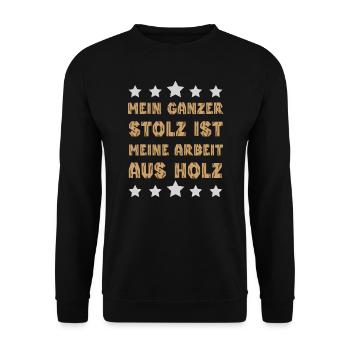 Mein ganzer Stolz meine Arbeit aus Holz - Unisex Pullover - Schwarz - Vorne - Alina (178cm) & Michal (187cm)
