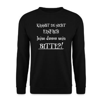 Leise Dumm Sein Lustiger Spruch Frech Fun Geschenk - Unisex Pullover - Schwarz - Vorne - Alina (178cm) & Michal (187cm)