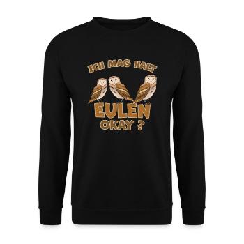 Eule Lustiger Spruch Eulen Vogel Vögel Geschenk - Unisex Pullover - Schwarz - Vorne - Alina (178cm) & Michal (187cm)
