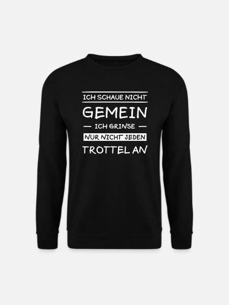 Gemein Trottel Lustiger Spruch Frech Fun Geschenk - Unisex Pullover - Schwarz