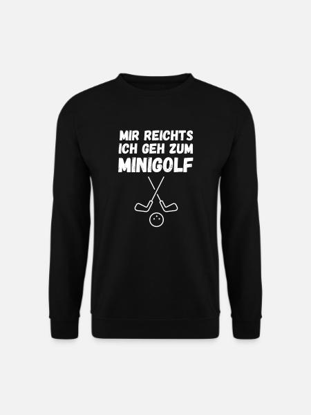 Mir reichts ich geh zum Minigolf Spruch Motiv - Unisex Pullover - Schwarz