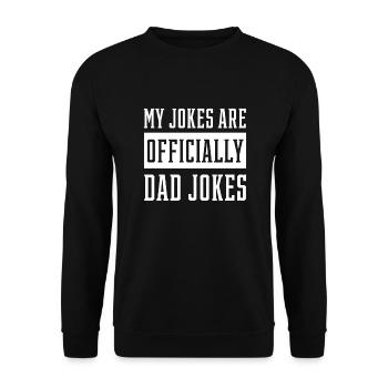 My Jokes Are Officially Dad Jokes - Fathers Day Gi - Unisex Pullover - Schwarz - Vorne - Alina (178cm) & Michal (187cm)