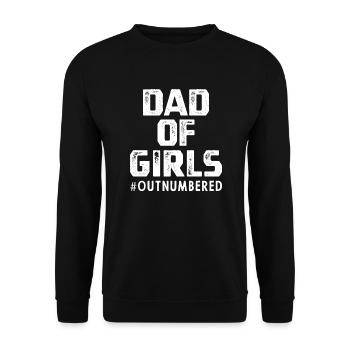 Dad of Girls #Outnumbered - Fathers Day Gift - Unisex Pullover - Schwarz - Vorne - Alina (178cm) & Michal (187cm)