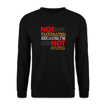 Nicht geimpft, weil ich nicht dumm bin - Anti-Vax - Unisex Pullover - Schwarz - Vorne - Alina (178cm) & Michal (187cm)