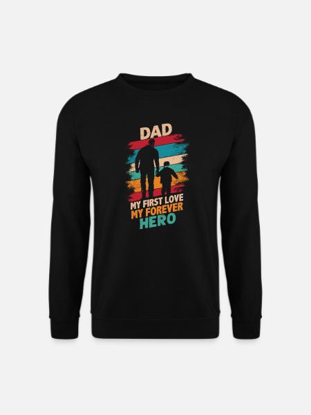 Papa, mon premier amour, mon héros pour toujours - Sweat-shirt Unisexe - noir