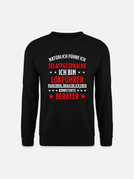 Lokführer Lustig Spruch Eisenbahn Zug Fun Geschenk - Unisex Pullover - Schwarz