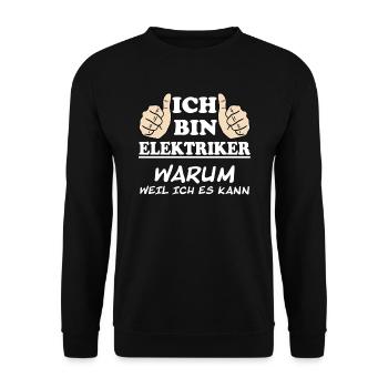 Elektriker Lustiger Spruch Beruf Arbeit Geschenk - Unisex Pullover - Schwarz - Vorne - Alina (178cm) & Michal (187cm)