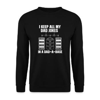 I Keep All My Dad Jokes In A Dad A Base Dad Jokes! - Unisex Sweatshirt - black - Front - Alina (178cm) & Michal (187cm)