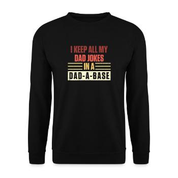 I Keep All My Dad Jokes In A Dad A Base Dad Jokes ! - Sweat-shirt Unisexe - noir - Devant - Alina (178cm) & Michal (187cm)