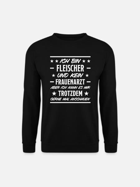 Fleischer Metzger Beruf Lustiger Spruch Geschenk - Unisex Pullover - Schwarz