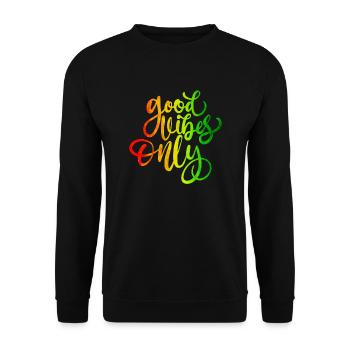 Good Vibes Only Rasta Reggae Roots - Unisex Pullover - Schwarz - Vorne - Alina (178cm) & Michal (187cm)