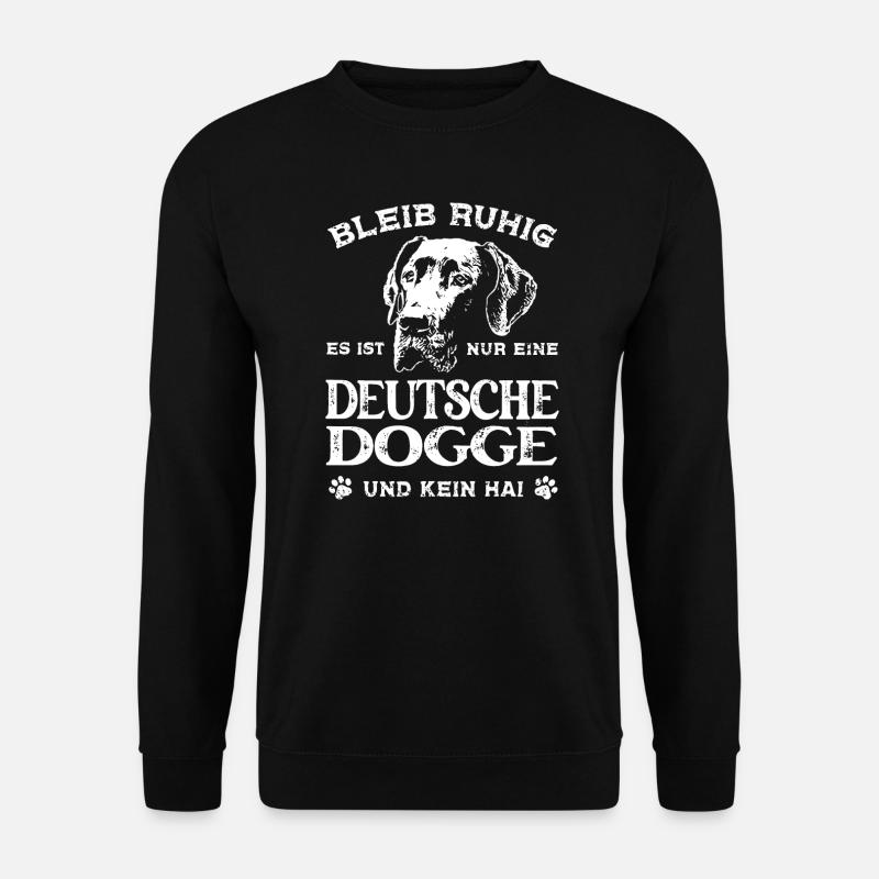 Bleib ruhig - es ist nur eine Deutsche Dogge - Unisex Pullover - Schwarz