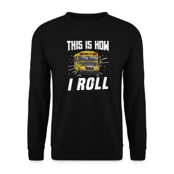 This Is How I Roll Funny School Bus Driver - Unisex Sweatshirt - black - Front - Alina (178cm) & Michal (187cm)