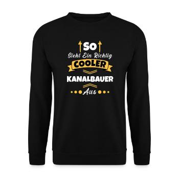 So Sieht Ein Richtig Cooler Kanalbauer aus - Unisex Pullover - Schwarz - Vorne - Alina (178cm) & Michal (187cm)
