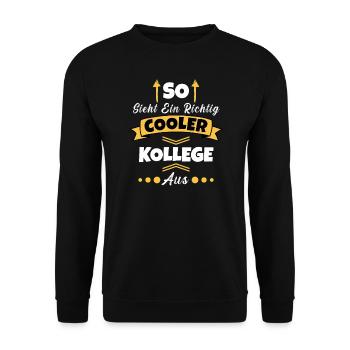 So Sieht Ein Richtig Cooler Kollege aus Bürohumor - Unisex Pullover - Schwarz - Vorne - Alina (178cm) & Michal (187cm)