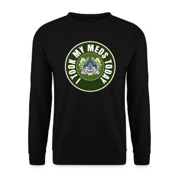 I Took My Meds Today - Unisex Sweatshirt - black - Front - Alina (178cm) & Michal (187cm)