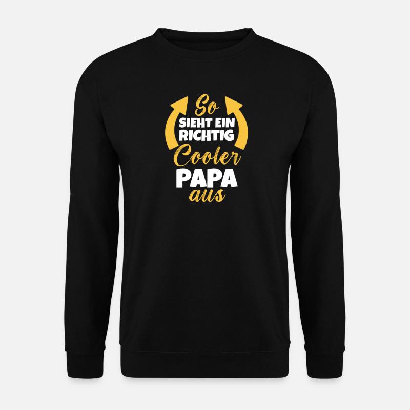 So Sieht Ein Richtig Cooler Papa aus Dad Vatertag - Unisex Sweatshirt - black