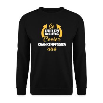 So Sieht Ein Richtig Cooler Krankenpfleger aus - Unisex Pullover - Schwarz - Vorne - Alina (178cm) & Michal (187cm)