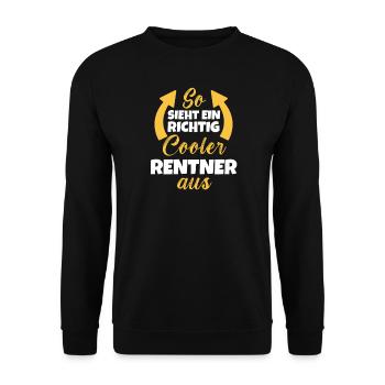 So Sieht Ein Richtig Cooler Rentner aus Ruhestand - Unisex Pullover - Schwarz - Vorne - Alina (178cm) & Michal (187cm)
