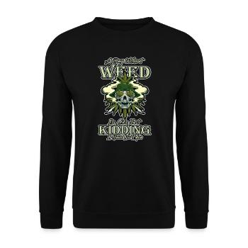 A Day Without Weed Is Like Cannabis Weed Smoking - Unisex Sweatshirt - black - Front - Alina (178cm) & Michal (187cm)